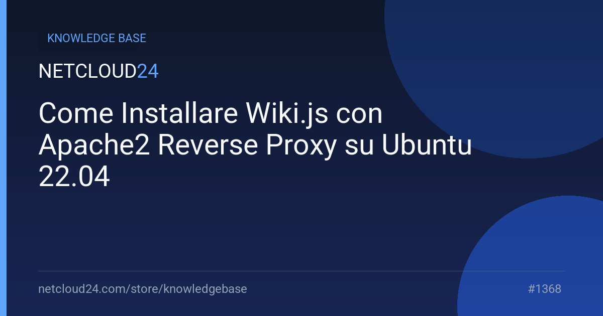 Come Installare Wiki.js con Apache2 Reverse Proxy su Ubuntu 22.04