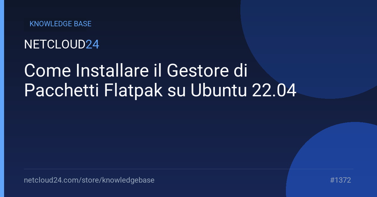 Come Installare il Gestore di Pacchetti Flatpak su Ubuntu 22.04