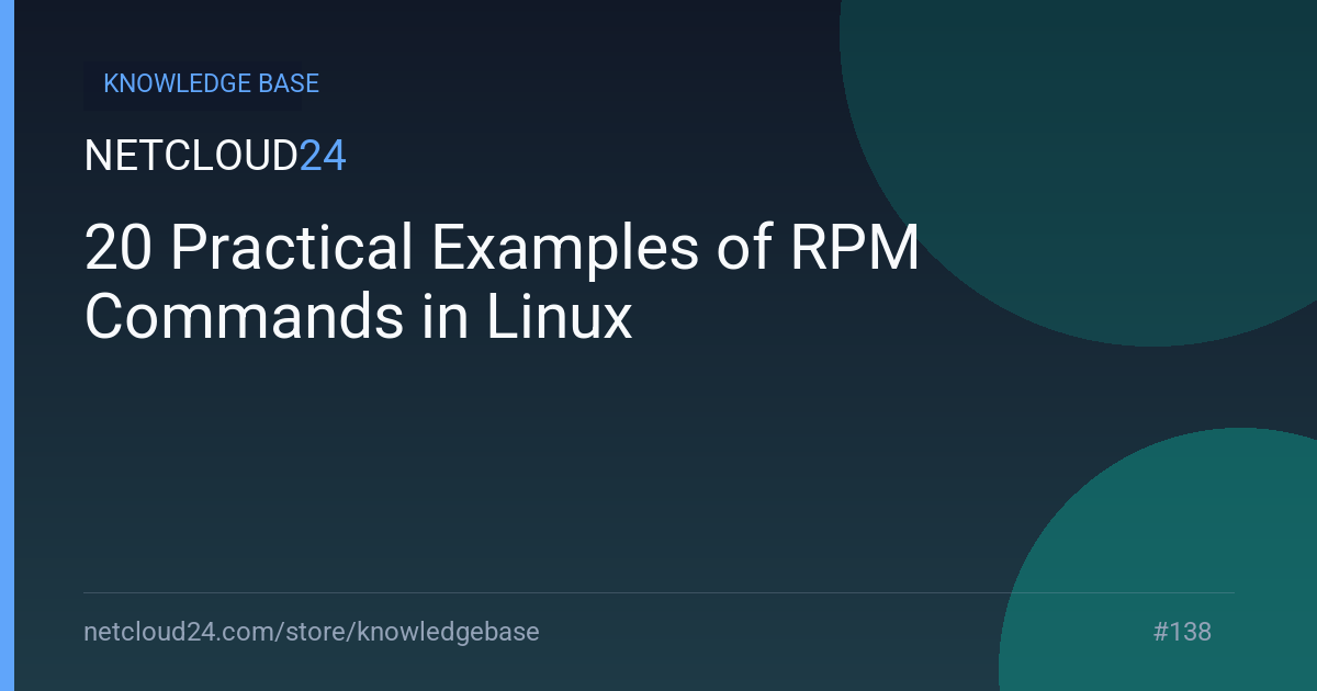 20 Practical Examples of RPM Commands in Linux