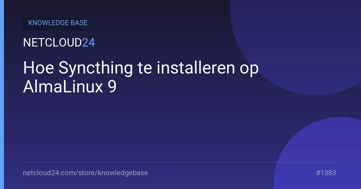 Hoe Syncthing te installeren op AlmaLinux 9