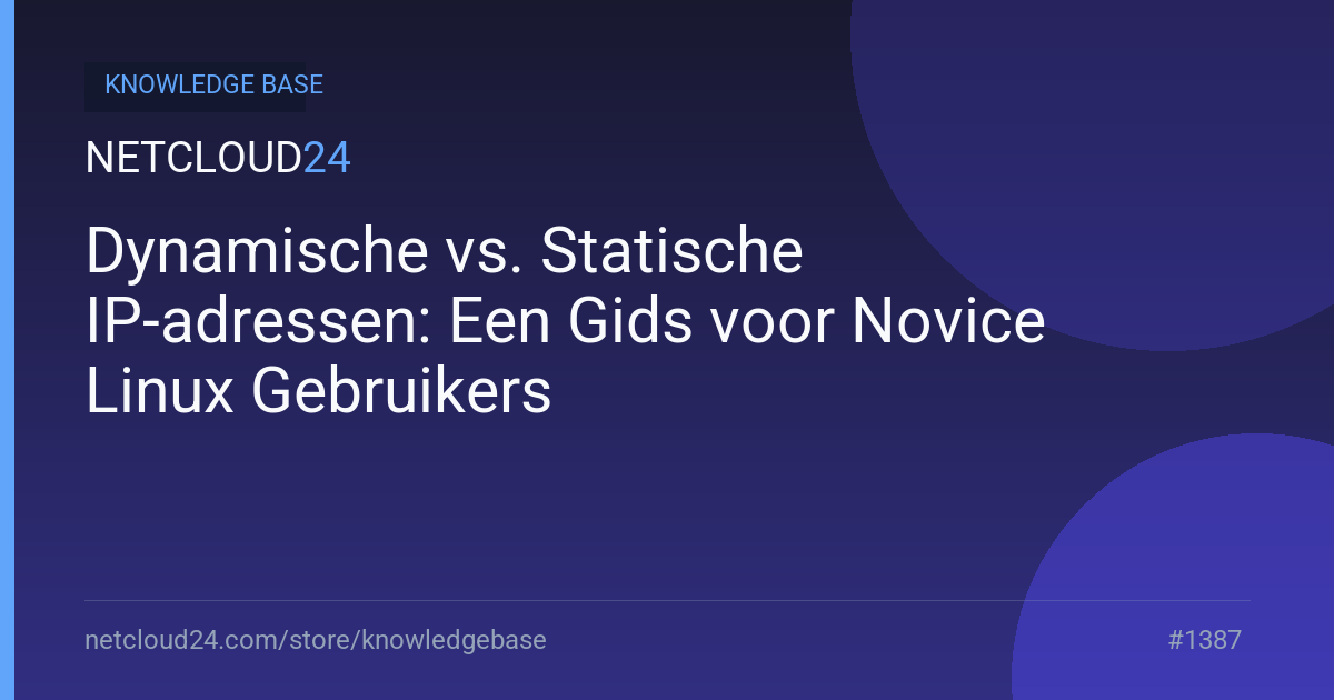 Dynamische vs. Statische IP-adressen: Een Gids voor Novice Linux Gebruikers