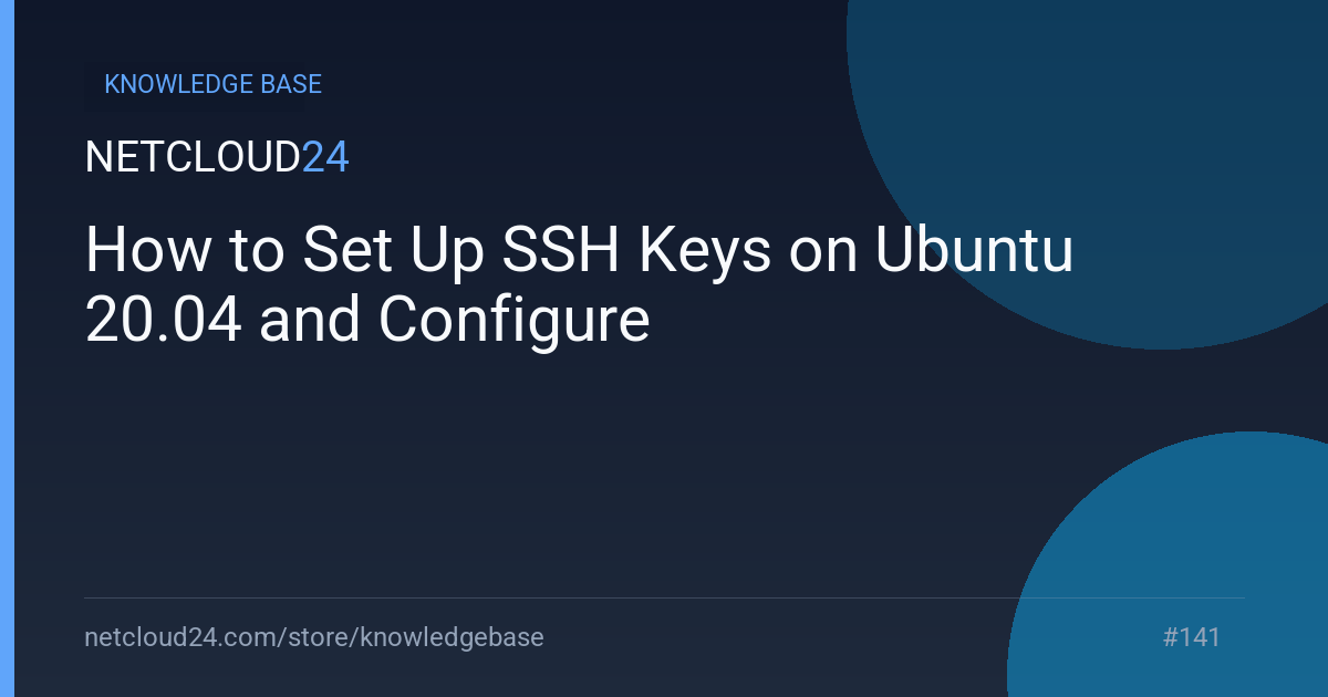 How to Set Up SSH Keys on Ubuntu 20.04 and Configure