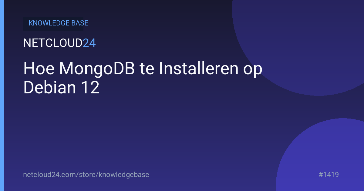 Hoe MongoDB te Installeren op Debian 12