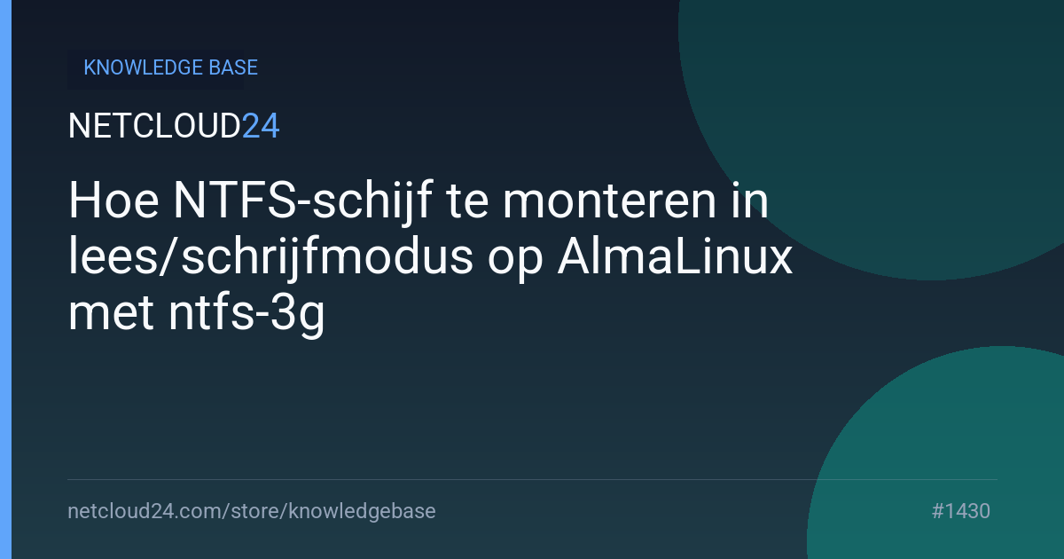 Hoe NTFS-schijf te monteren in lees/schrijfmodus op AlmaLinux met ntfs-3g