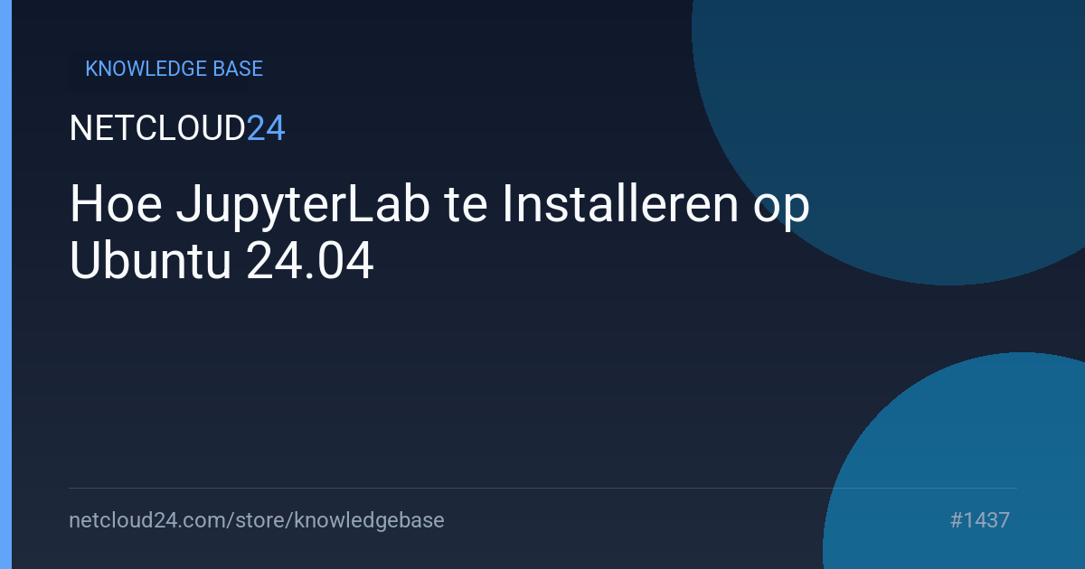 Hoe JupyterLab te Installeren op Ubuntu 24.04