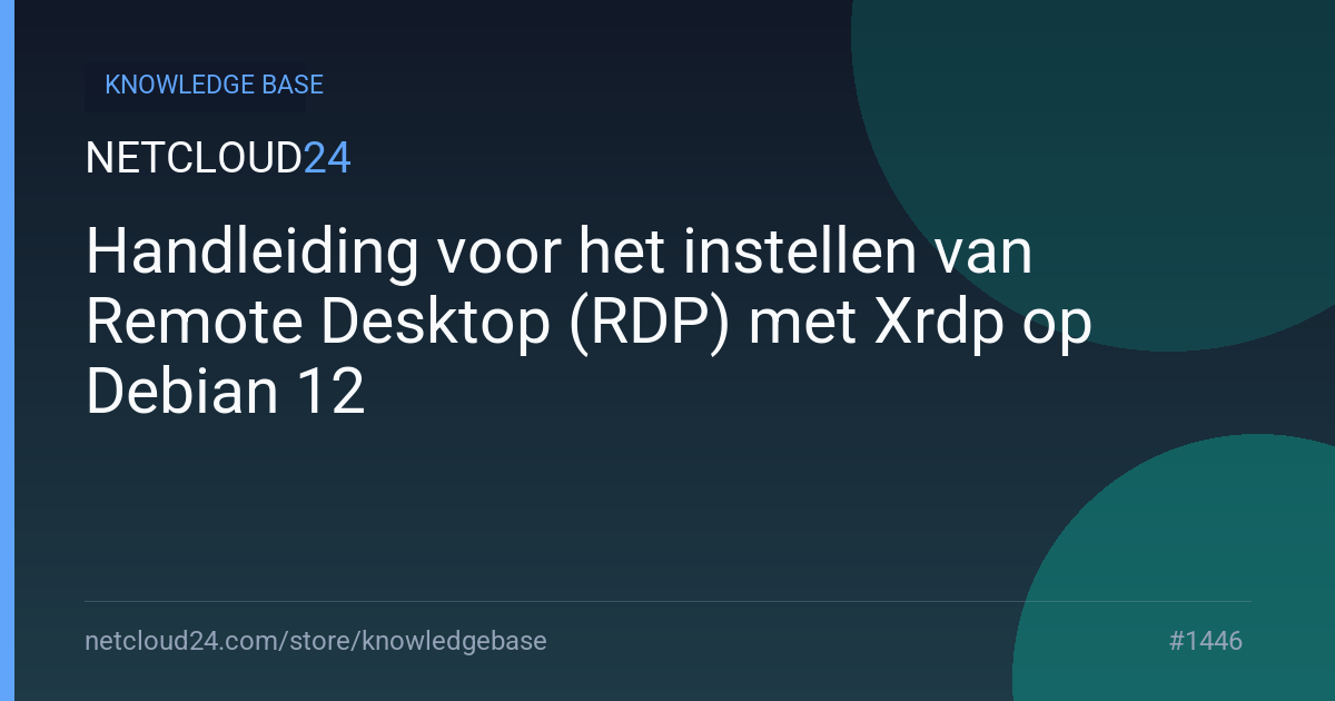 Handleiding voor het instellen van Remote Desktop (RDP) met Xrdp op Debian 12