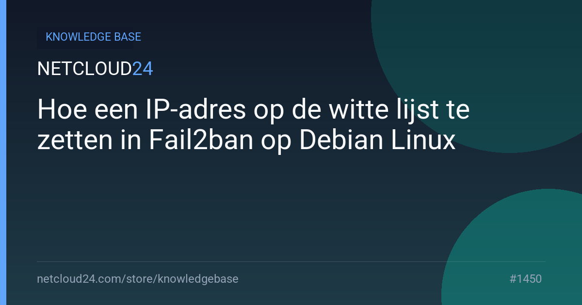 Hoe een IP-adres op de witte lijst te zetten in Fail2ban op Debian Linux