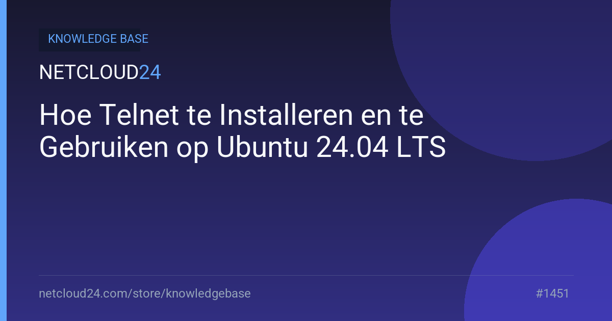 Hoe Telnet te Installeren en te Gebruiken op Ubuntu 24.04 LTS