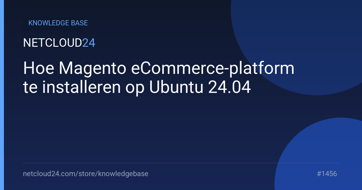 Hoe Magento eCommerce-platform te installeren op Ubuntu 24.04