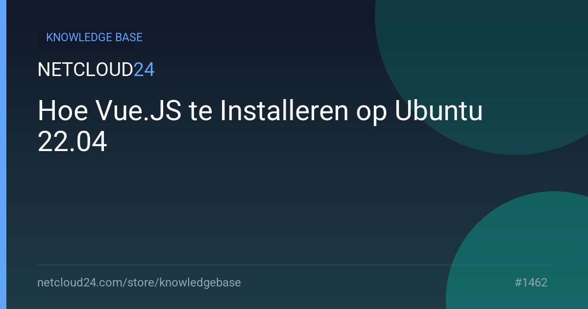 Hoe Vue.JS te Installeren op Ubuntu 22.04