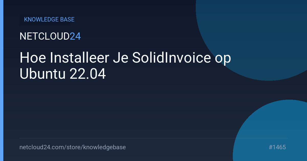 Hoe Installeer Je SolidInvoice op Ubuntu 22.04