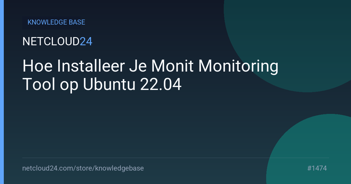 Hoe Installeer Je Monit Monitoring Tool op Ubuntu 22.04