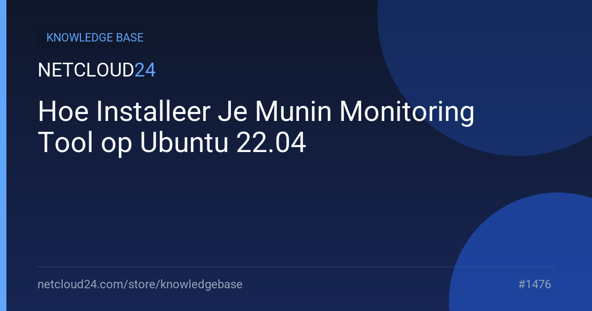 Hoe Installeer Je Munin Monitoring Tool op Ubuntu 22.04