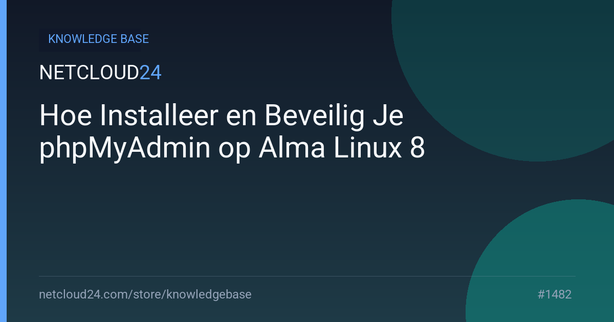 Hoe Installeer en Beveilig Je phpMyAdmin op Alma Linux 8