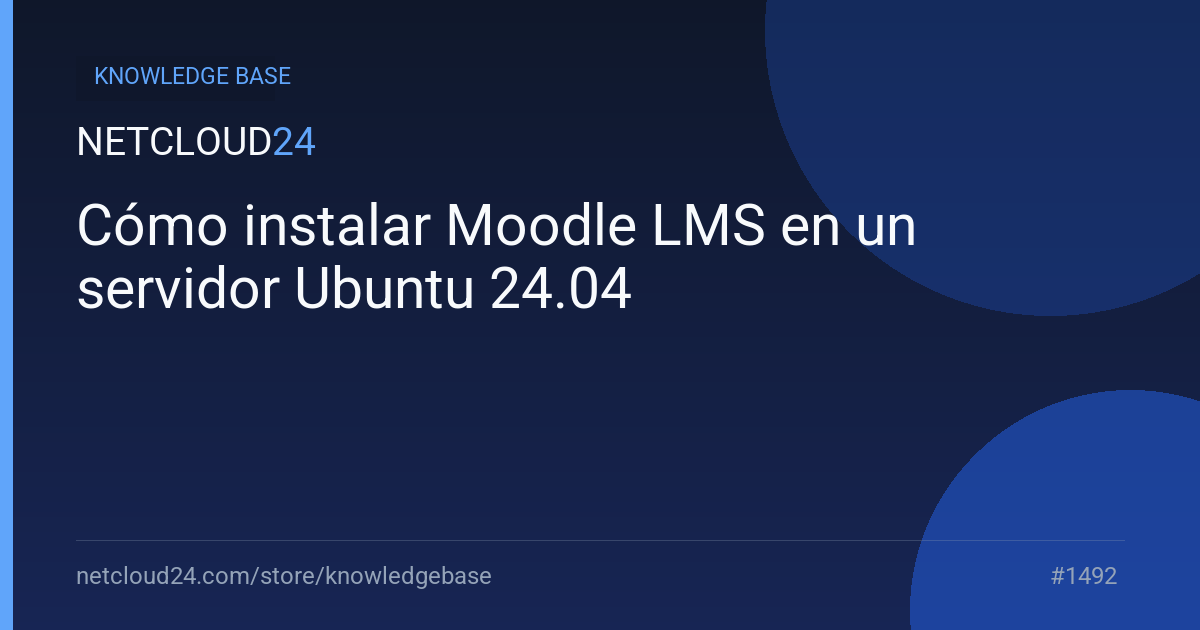 Cómo instalar Moodle LMS en un servidor Ubuntu 24.04