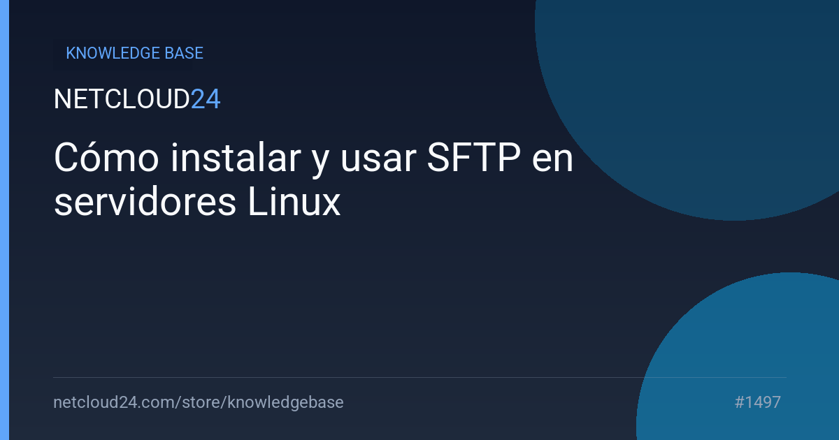 Cómo instalar y usar SFTP en servidores Linux