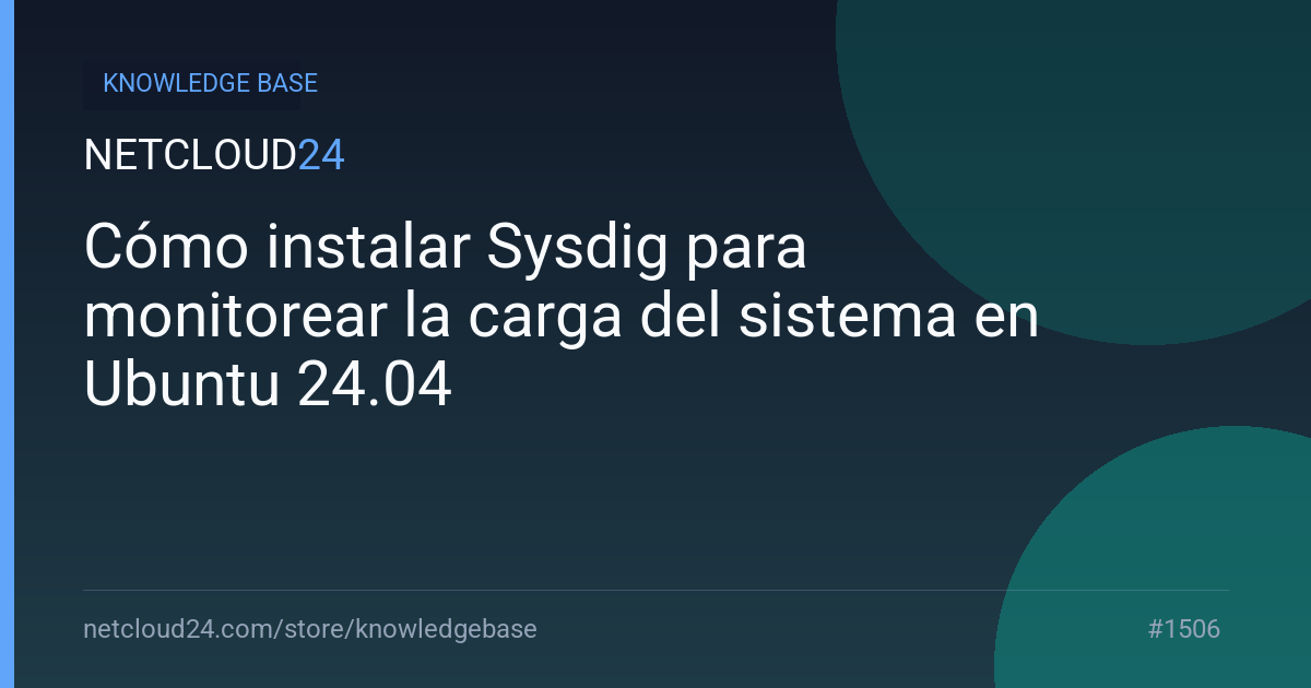 Cómo instalar Sysdig para monitorear la carga del sistema en Ubuntu 24.04