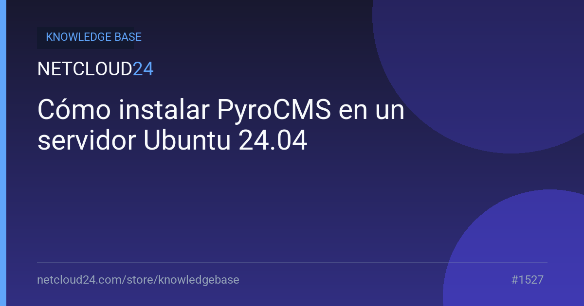 Cómo instalar PyroCMS en un servidor Ubuntu 24.04