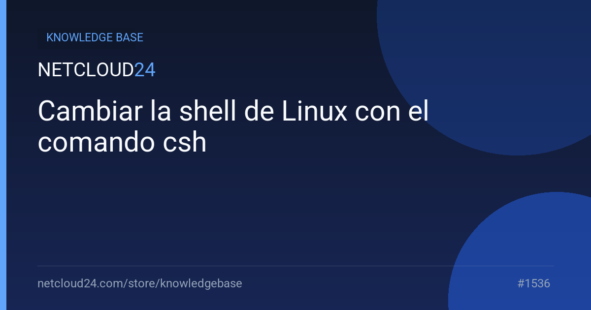 Cambiar la shell de Linux con el comando csh