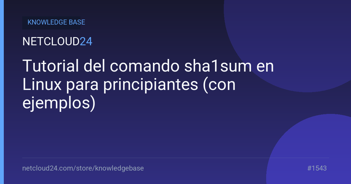 Tutorial del comando sha1sum en Linux para principiantes (con ejemplos)