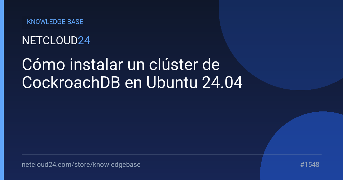 Cómo instalar un clúster de CockroachDB en Ubuntu 24.04