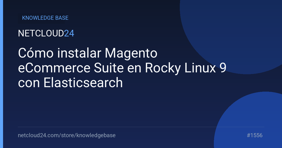 Cómo instalar Magento eCommerce Suite en Rocky Linux 9 con Elasticsearch