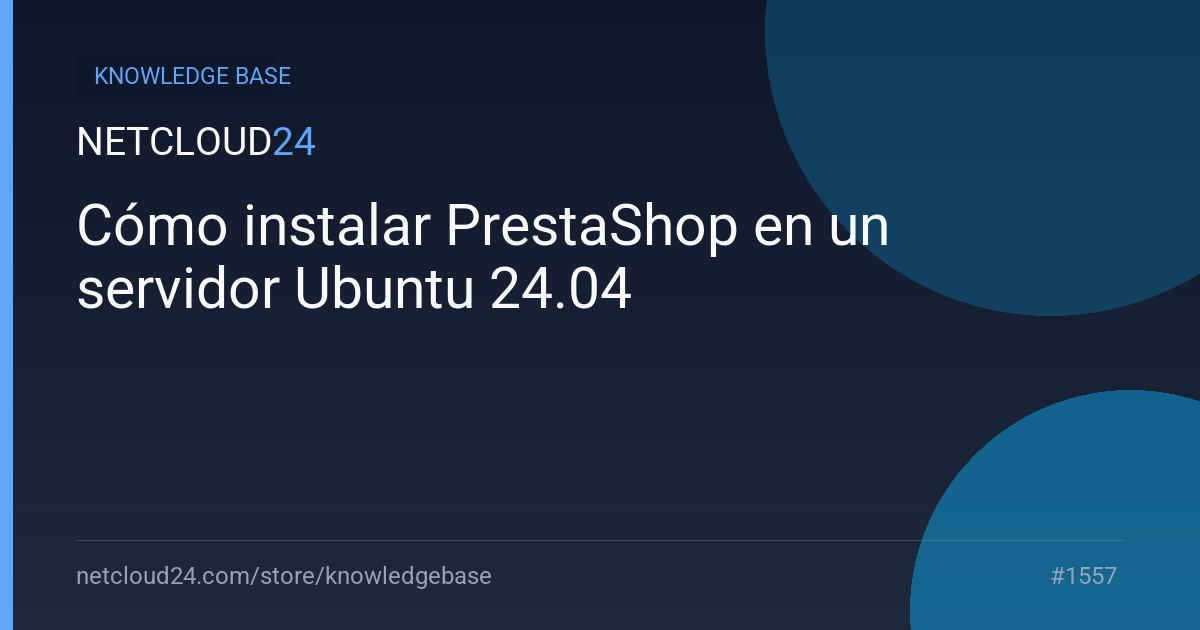 Cómo instalar PrestaShop en un servidor Ubuntu 24.04