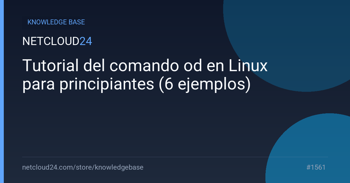 Tutorial del comando od en Linux para principiantes (6 ejemplos)