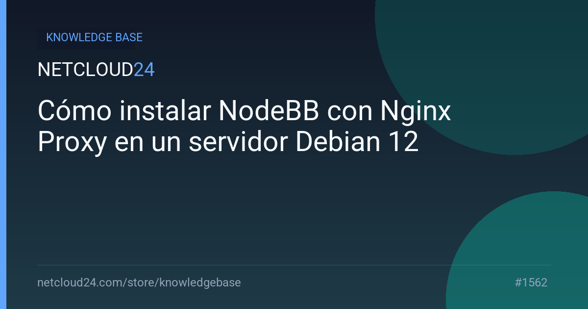 Cómo instalar NodeBB con Nginx Proxy en un servidor Debian 12