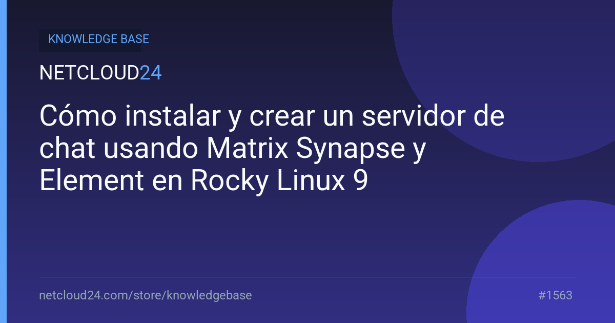 Cómo instalar y crear un servidor de chat usando Matrix Synapse y Element en Rocky Linux 9