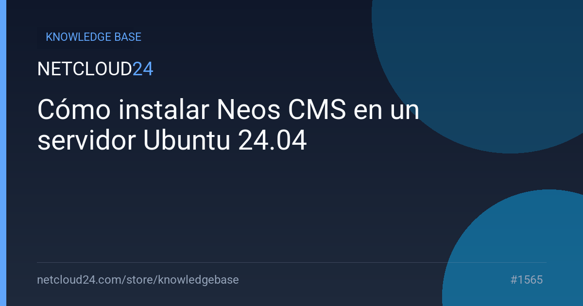Cómo instalar Neos CMS en un servidor Ubuntu 24.04