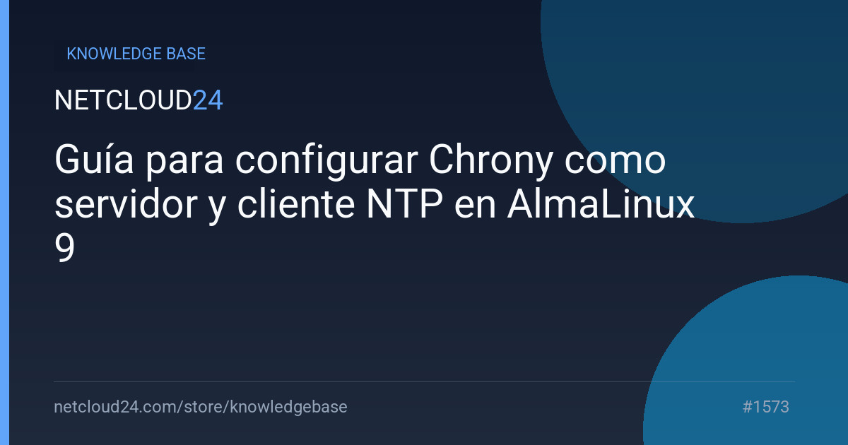 Guía para configurar Chrony como servidor y cliente NTP en AlmaLinux 9