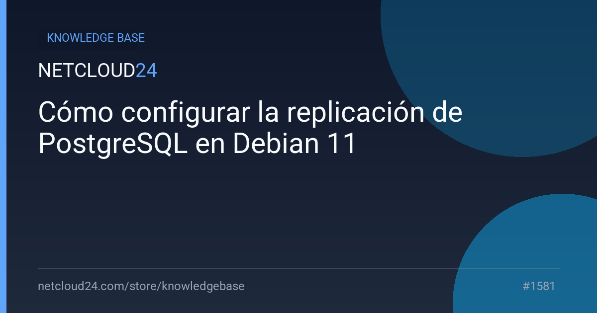 Cómo configurar la replicación de PostgreSQL en Debian 11
