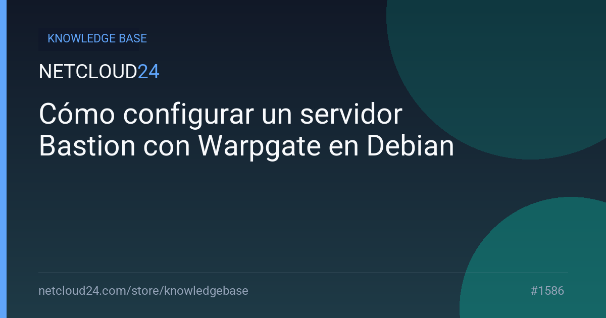 Cómo configurar un servidor Bastion con Warpgate en Debian