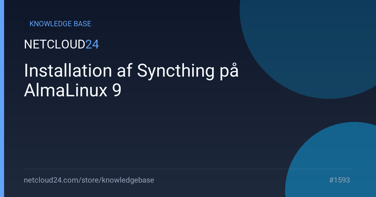 Installation af Syncthing på AlmaLinux 9