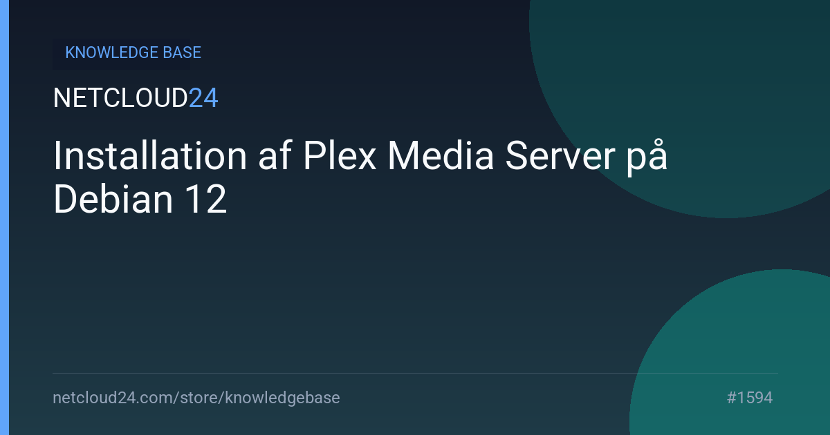 Installation af Plex Media Server på Debian 12