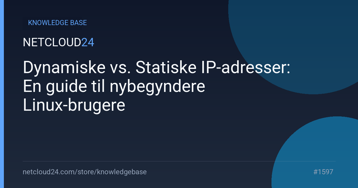 Dynamiske vs. Statiske IP-adresser: En guide til nybegyndere Linux-brugere