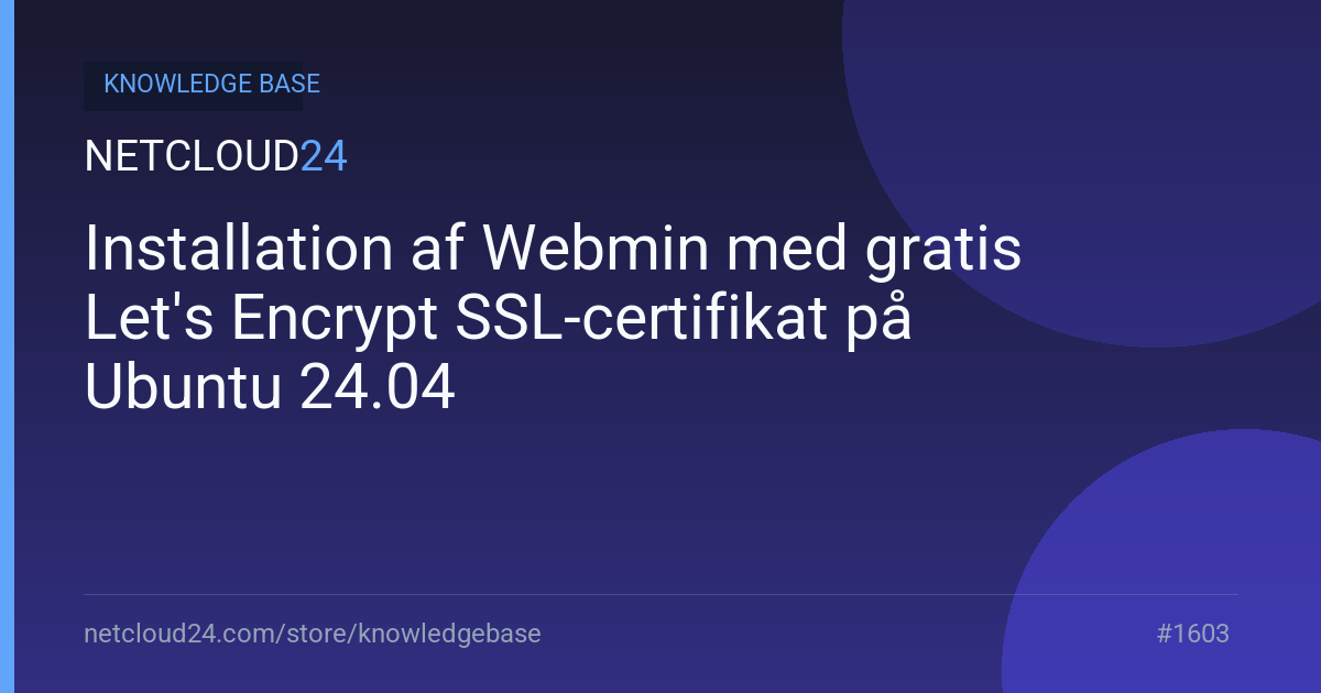 Installation af Webmin med gratis Let's Encrypt SSL-certifikat på Ubuntu 24.04