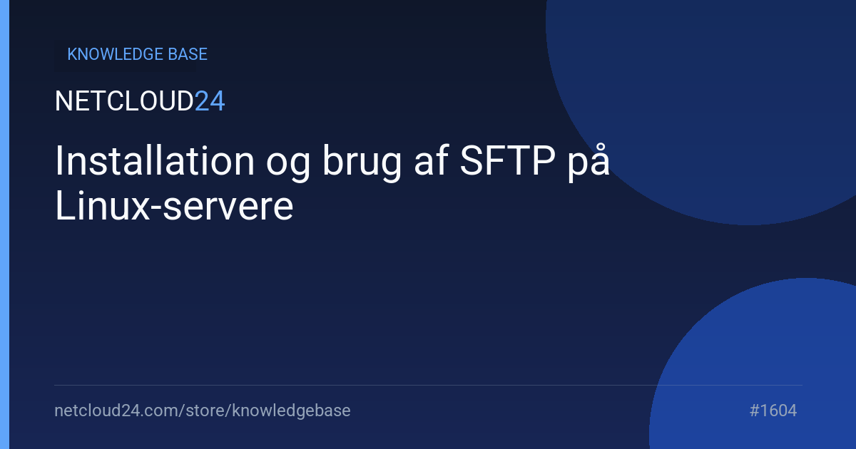 Installation og brug af SFTP på Linux-servere