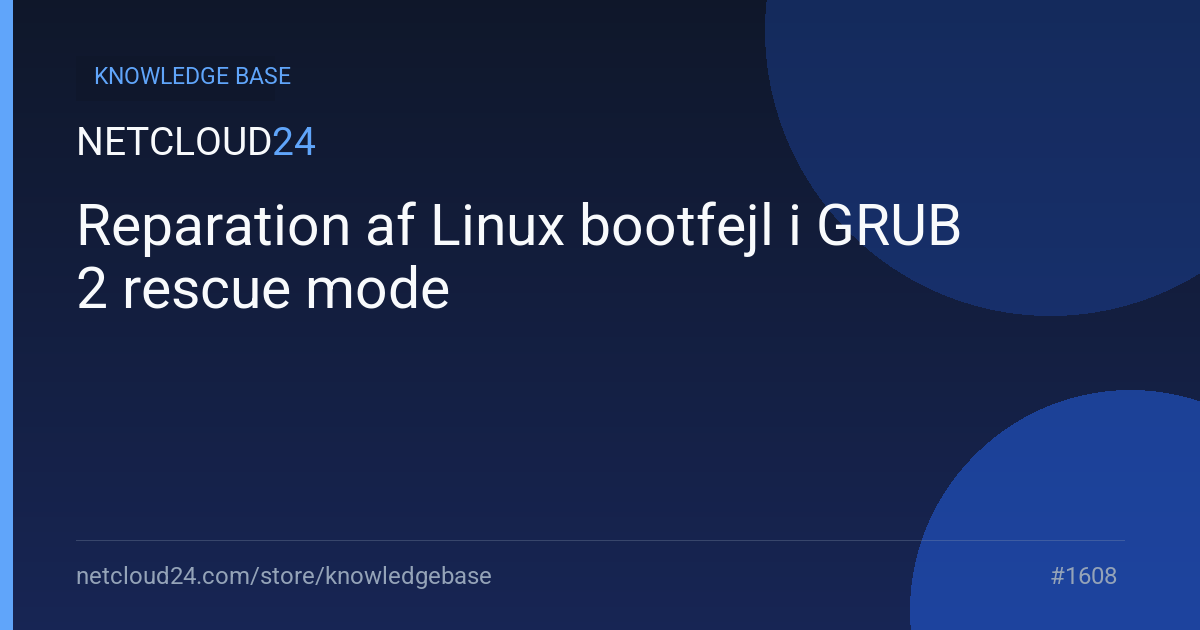 Reparation af Linux bootfejl i GRUB 2 rescue mode