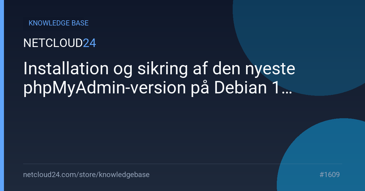 Installation og sikring af den nyeste phpMyAdmin-version på Debian 12