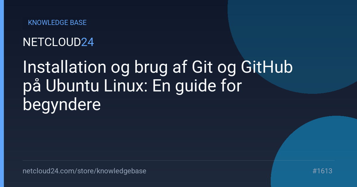 Installation og brug af Git og GitHub på Ubuntu Linux: En guide for begyndere