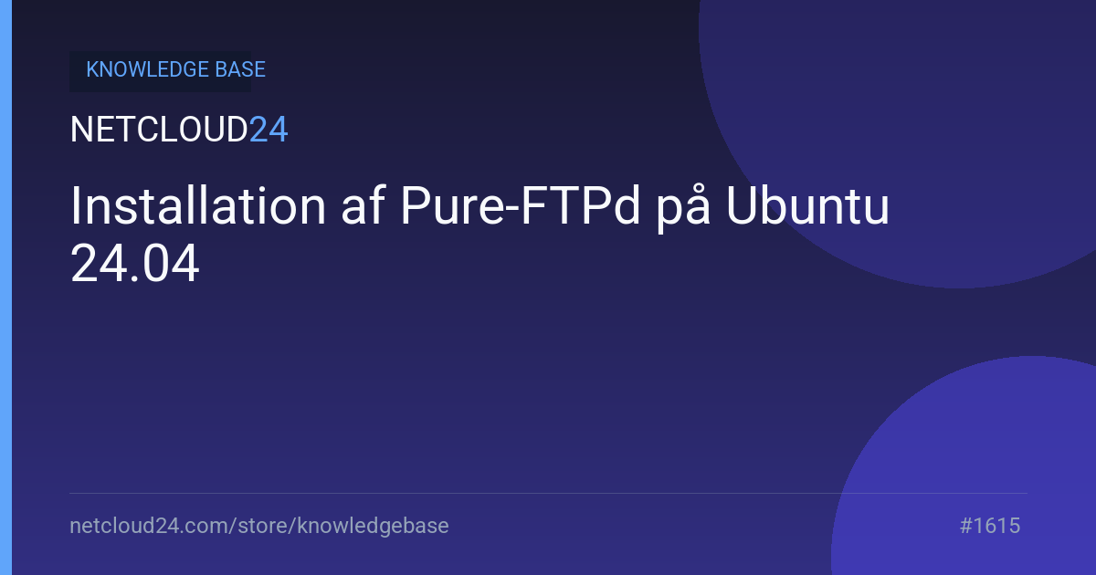 Installation af Pure-FTPd på Ubuntu 24.04