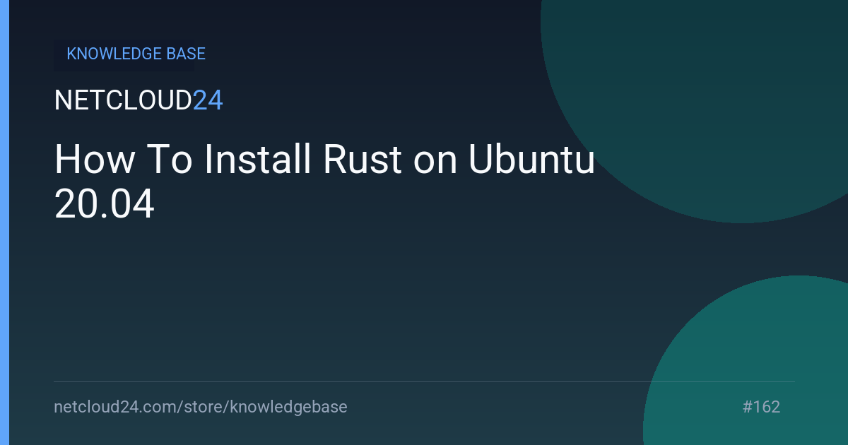 How To Install Rust on Ubuntu 20.04