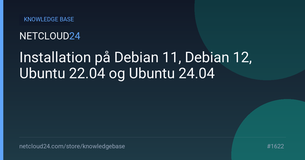 Installation på Debian 11, Debian 12, Ubuntu 22.04 og Ubuntu 24.04