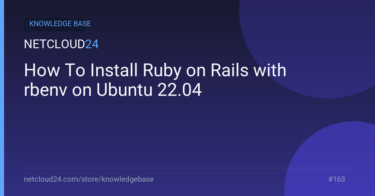 How To Install Ruby on Rails with rbenv on Ubuntu 22.04