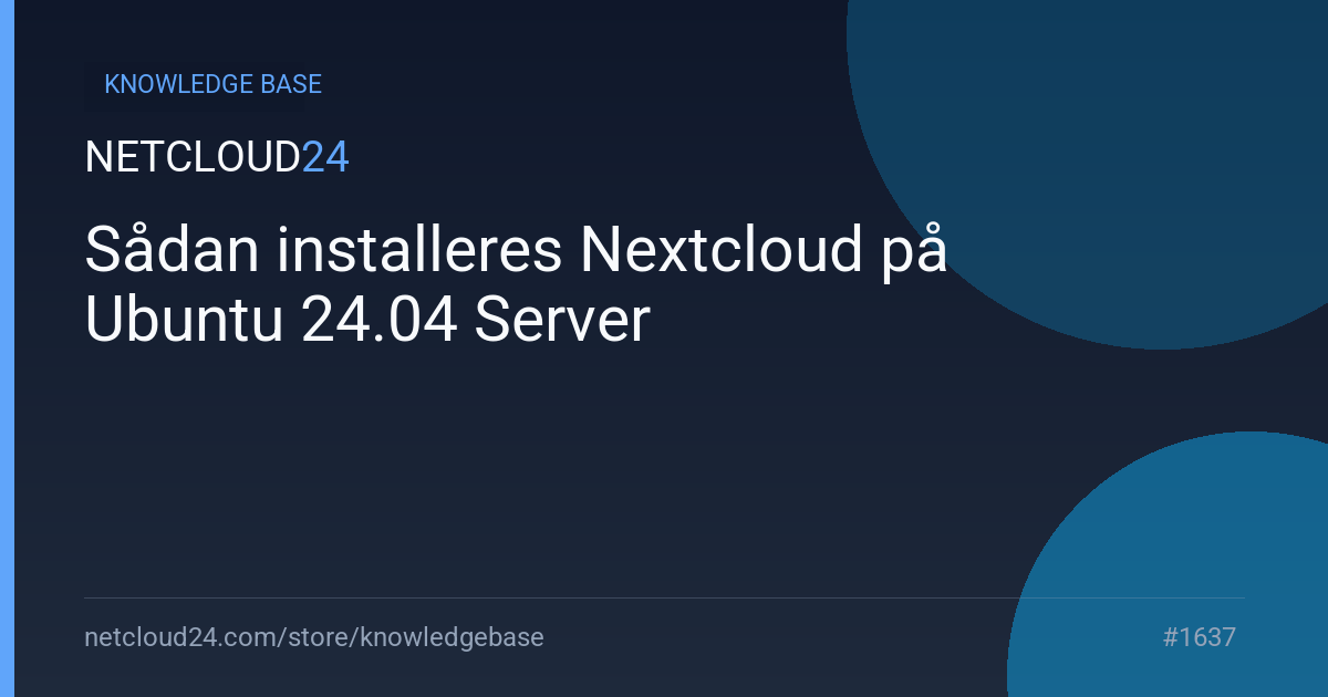 Sådan installeres Nextcloud på Ubuntu 24.04 Server