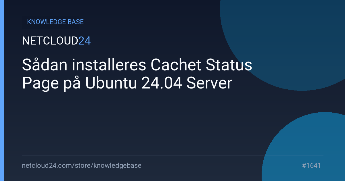 Sådan installeres Cachet Status Page på Ubuntu 24.04 Server