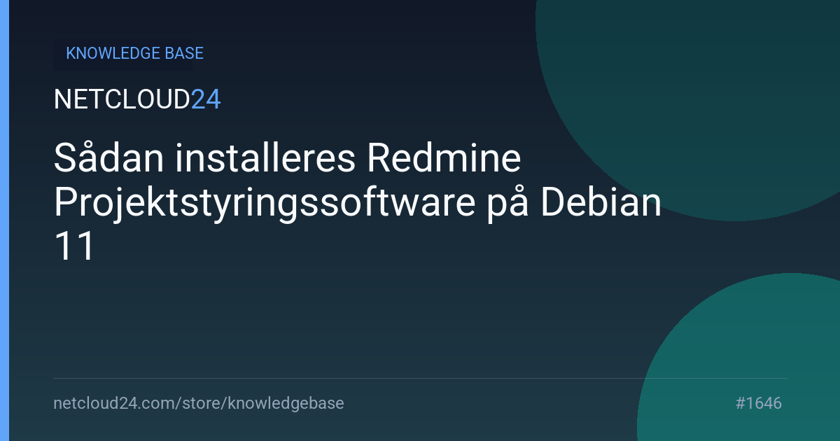 Sådan installeres Redmine Projektstyringssoftware på Debian 11