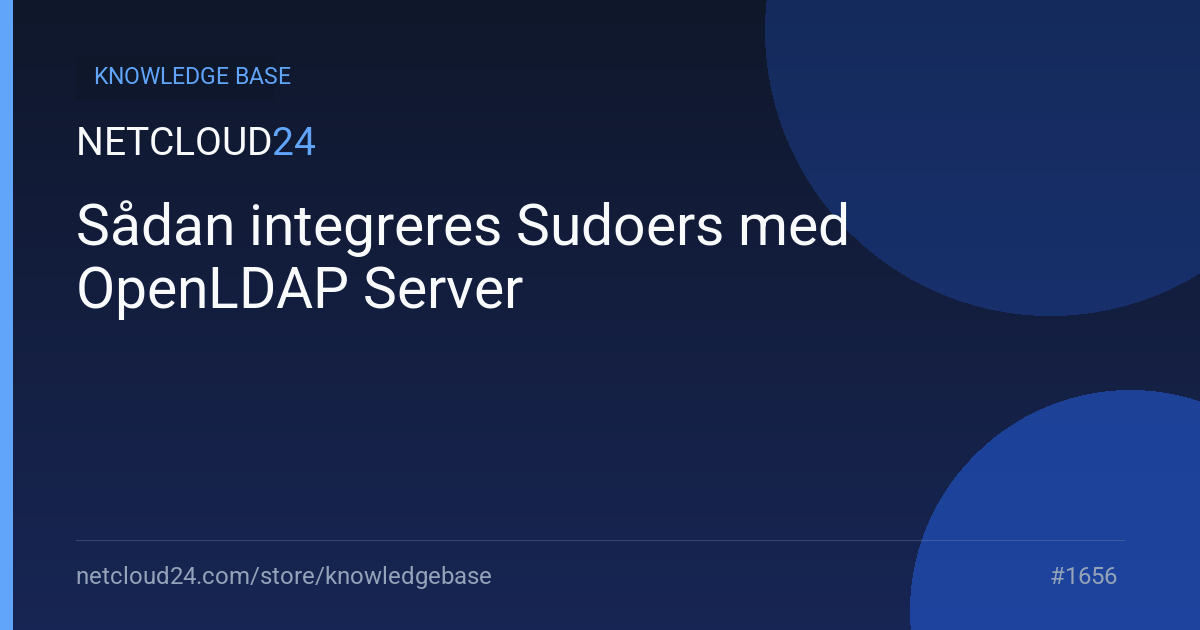 Sådan integreres Sudoers med OpenLDAP Server